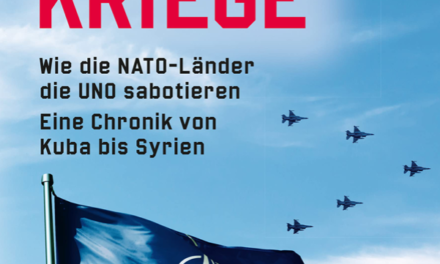 Illegale Kriege: Wie die NATO-Länder die UNO sabotieren. Eine Chronik von Kuba bis Syrien