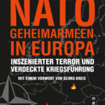 Nato-Geheimarmeen in Europa: Inszenierter Terror und verdeckte Kriegsführung
