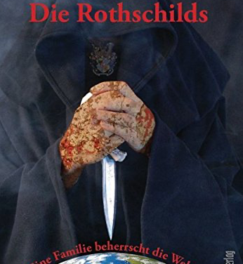 Die Rothschilds: Eine Familie beherrscht die Welt.