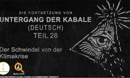 Der Fall der Kabale Teil 28- Der Schwindel von der Klimakrise