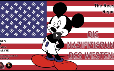 DIE NAZIFIZIERUNG DES WESTENS (The Reese Report – Deutsch)
