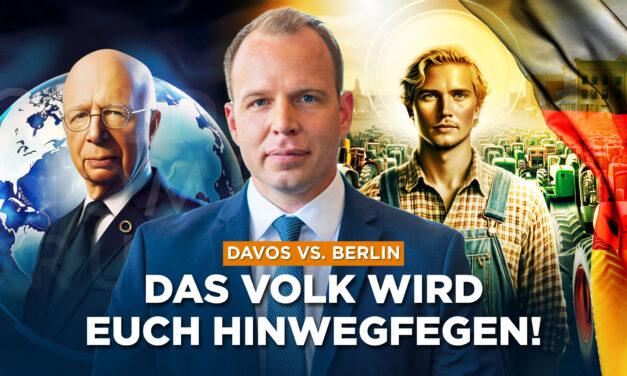 DAVOS vs. BERLIN am 15. Jänner: „Das Volk wird euch hinwegfegen!“