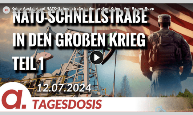 Keine Ausfahrt auf NATO-Schnellstraße in den großen Krieg | Von Rainer Rupp